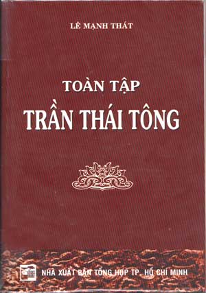 Toàn Tập Trần Thái Tông - Lê Mạnh Thát (bìa mềm, tiếng Việt)