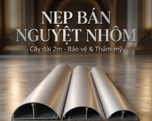 Nẹp Bán Nguyệt Nhôm Là Gì? Bí Mật Cho Không Gian Nội Thất Tinh Tế & An Toàn
