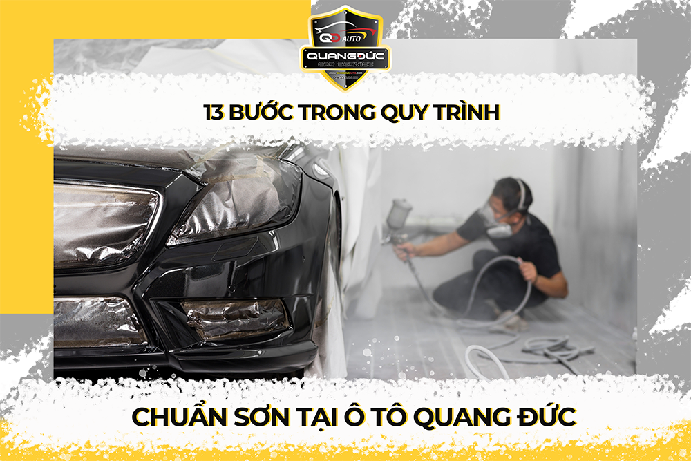 13 bước trong quy trình sơn chuẩn tại ô tô Quang Đức