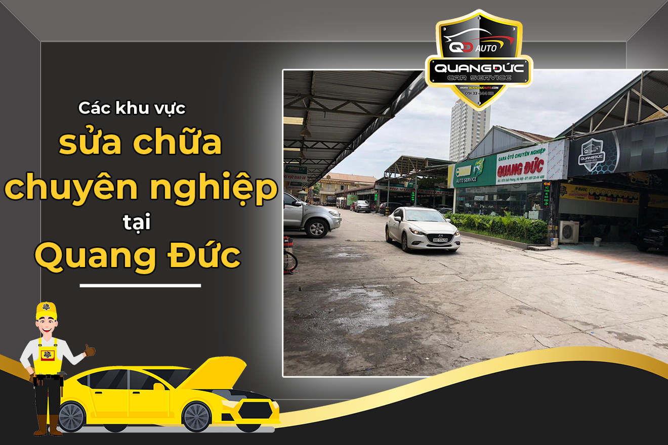 Các khu vực sửa chữa chuyên nghiệp tại Quang Đức Auto