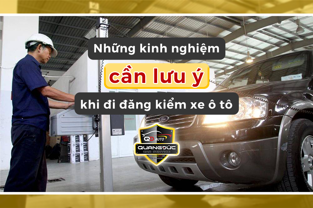 Những kinh nghiệm cần lưu ý khi đi đăng kiểm xe ô tô