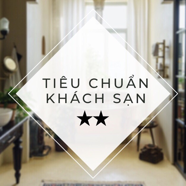 Đâu là bộ tiêu chuẩn cho khách sạn 2 sao?