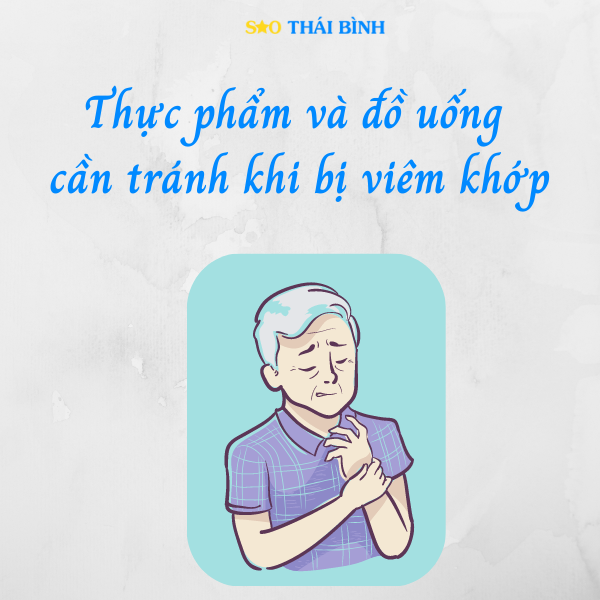 Các loại thực phẩm và đồ uống cần tránh khi bị viêm khớp