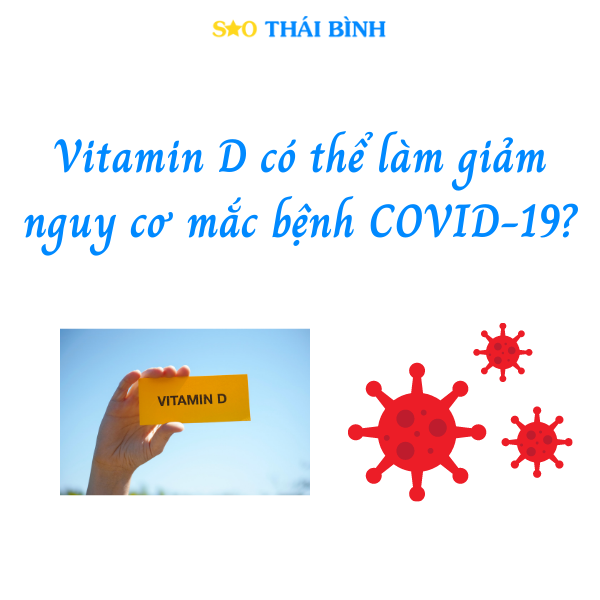 Vitamin D có thể làm giảm nguy cơ mắc bệnh COVID-19 của bạn không?