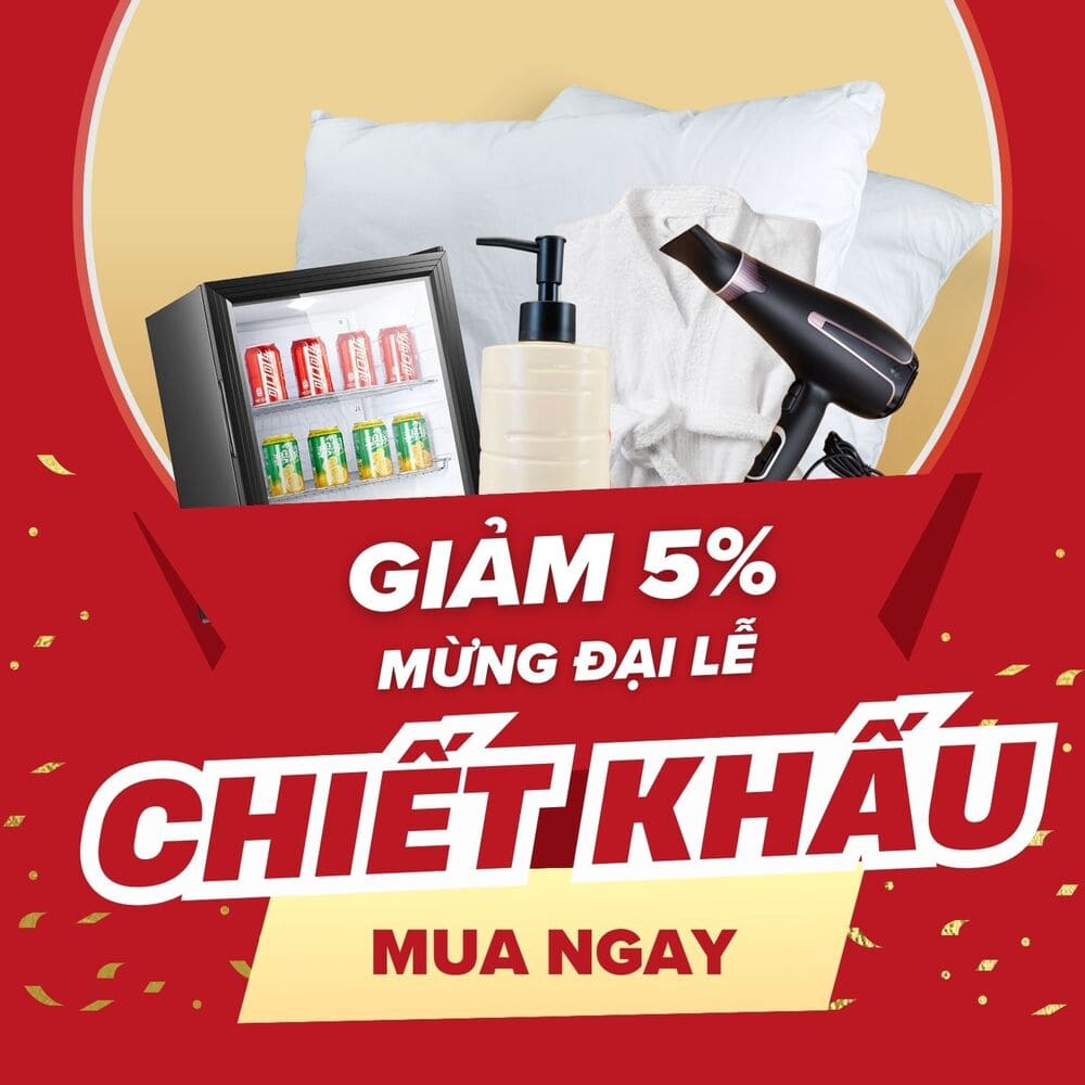 Khuyến Mãi Mừng 2/9 - Chiết Khấu Dự Án Đồ Dùng Khách Sạn