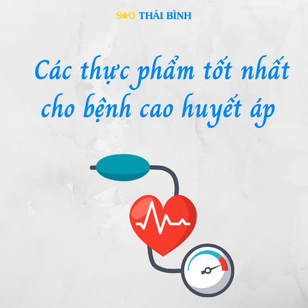 Các loại thực phẩm tốt nhất cho bệnh cao huyết áp