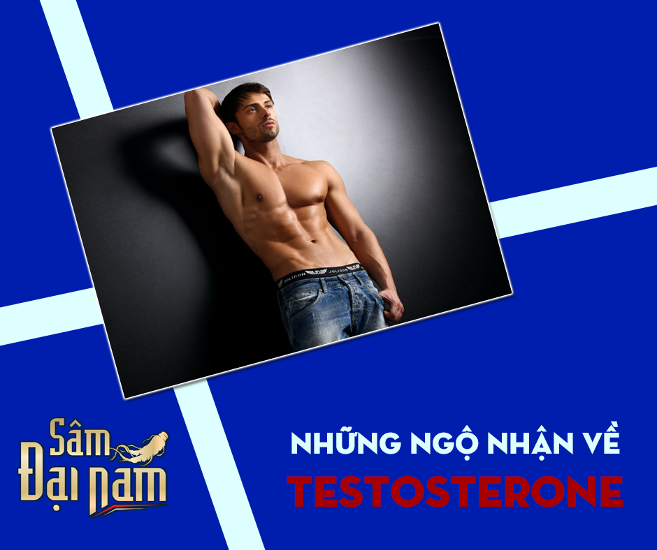 Những ngộ nhận về Testosterone