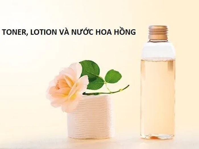 Cách phân biệt nước hoa hồng, toner và lotion