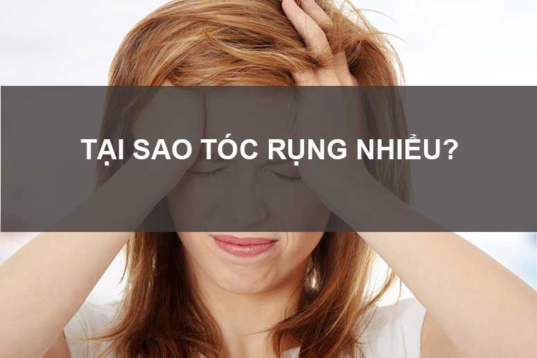 Những nguyên nhân gây rụng tóc nhiều và phương pháp phòng ngừa, cải thiện tình trạng này