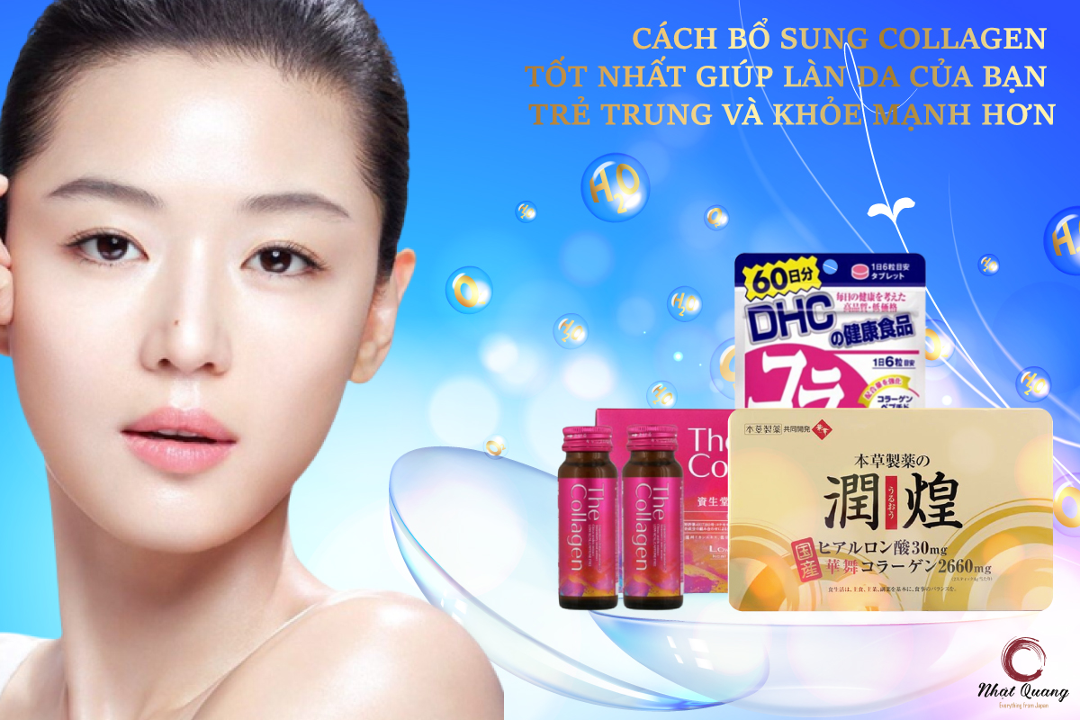 CÁCH BỔ SUNG COLLAGEN TỐT NHẤT GIÚP LÀN DA CỦA BẠN TRẺ TRUNG VÀ KHỎE MẠNH HƠN