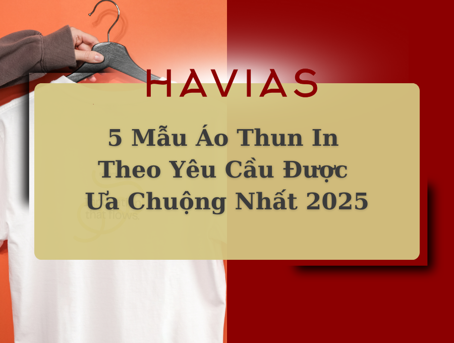 5 Mẫu Áo Thun In Theo Yêu Cầu Được Ưa Chuộng Nhất 2025