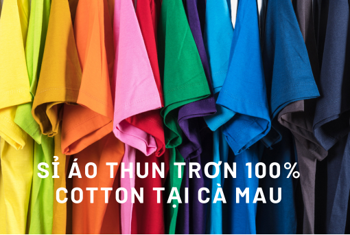Sỉ áo thun trơn 100% cotton tại Cà Mau