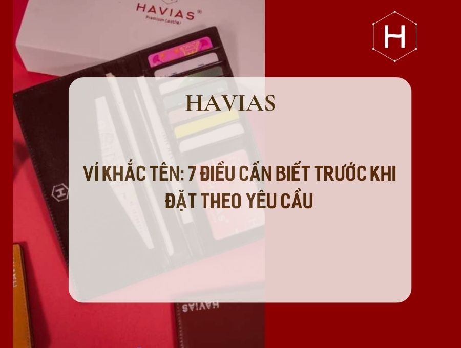 Ví Khắc Tên: 7 Điều Cần Biết Trước Khi Đặt Theo Yêu Cầu