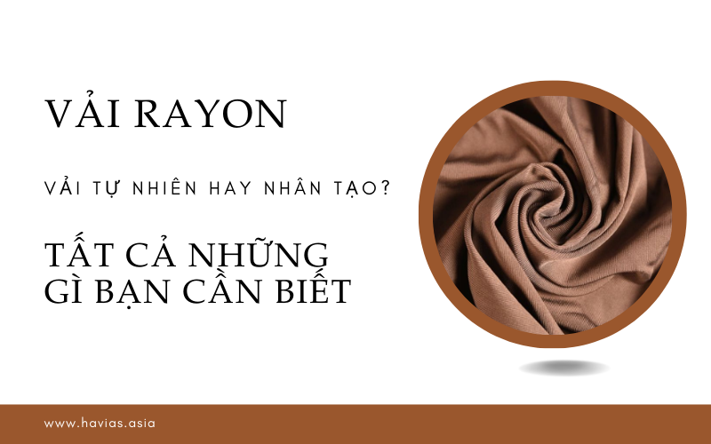 Vải Rayon - Vải tự nhiên hay nhân tạo? Tất cả những gì bạn cần biết