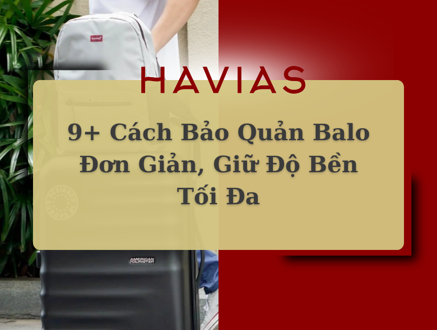 9+ Cách Bảo Quản Balo Đơn Giản, Giữ Độ Bền Tối Đa
