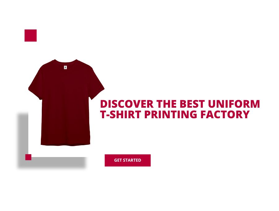 Discover the Best Uniform T-Shirt Printing Factory
