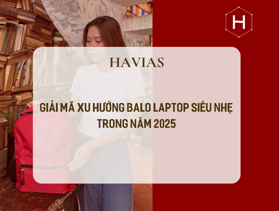 Giải Mã Xu Hướng Balo Laptop Siêu Nhẹ Trong Năm 2025