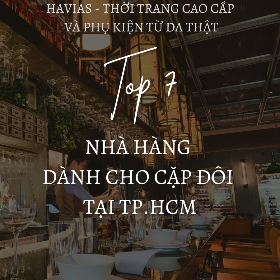 TOP 7 NHÀ HÀNG DÀNH CHO CẶP ĐÔI TẠI TP.HCM