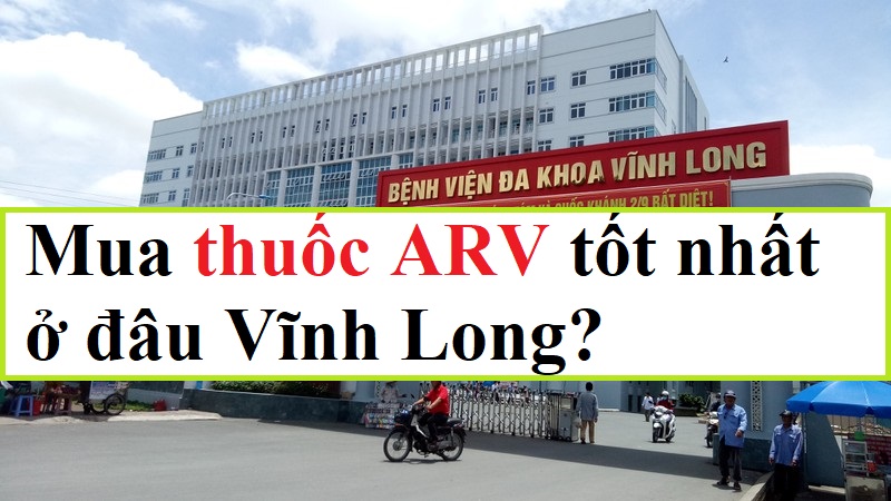 Mua thuốc ARV ở Vĩnh Long uy tín tốt nhất