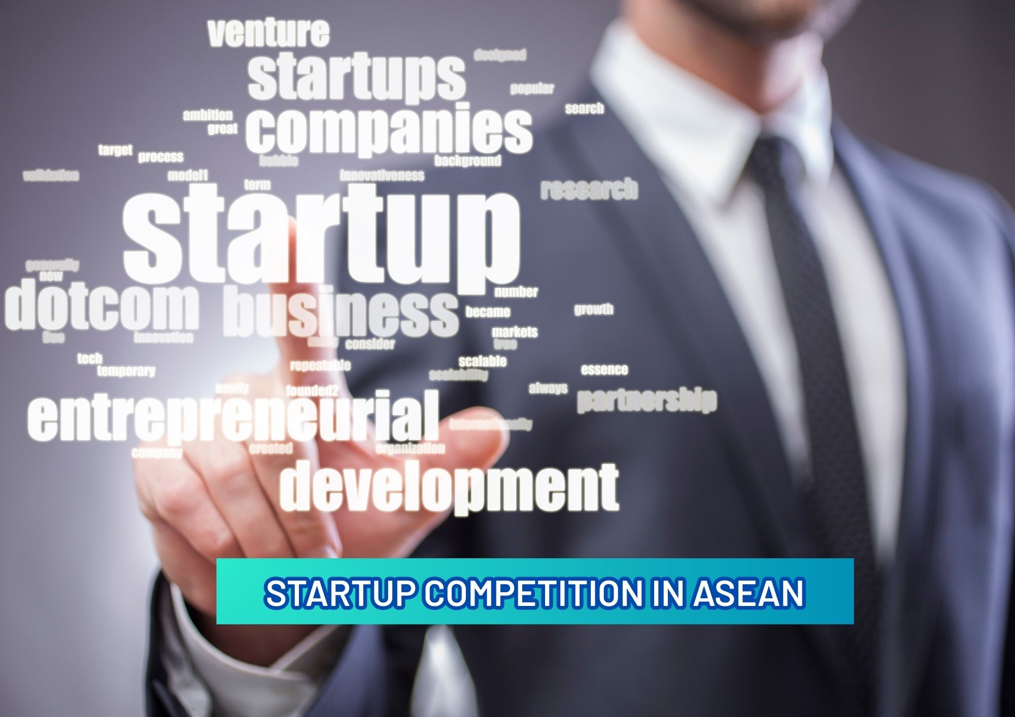 STARTUP COMPETITION IN ASEAN FOR NEW EXPANSION