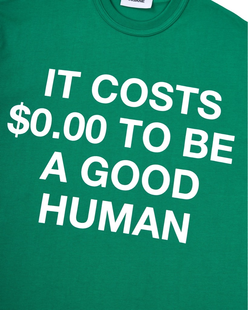 Insane® Good Human Tee - Green