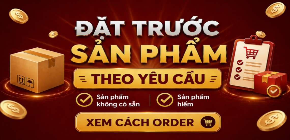 Chính Sách Đặt Hàng Theo Đợt (Order)