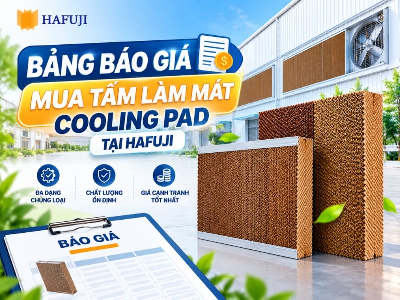 Bảng báo giá mua tấm làm mát Cooling Pad tại Hafuji mới 2026