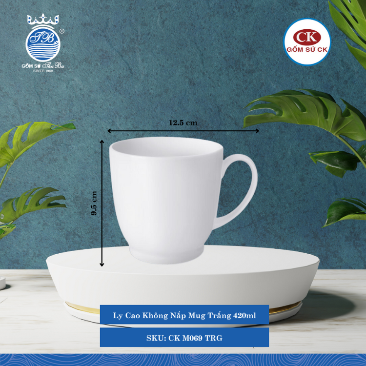 Ly Cao Không Nắp Trắng 000F 420ml Dài: 12.5cm Rộng: 9.5cm Cao: 9.5cm CK Sứ CK M069 TRG