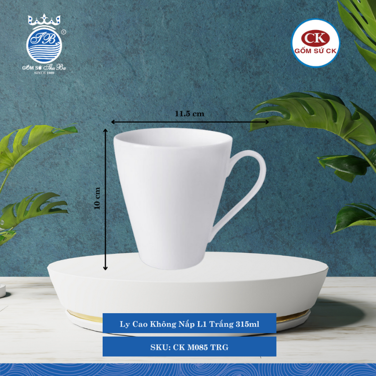 Ly Cao Không Nắp Trắng TRG 315ml Dài: 11.5cm Rộng: 9cm Cao: 10cm CK Sứ CK M085 TRG