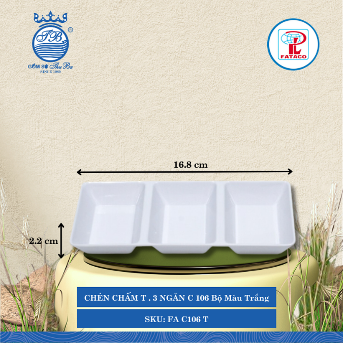 CHÉN CHẤM T . 3 NGĂN C 106 Fataco Bộ Màu Trắng Dài: 16.8cm Rộng: 7.1cm Cao: 2.2cm Nhựa FA C106 T