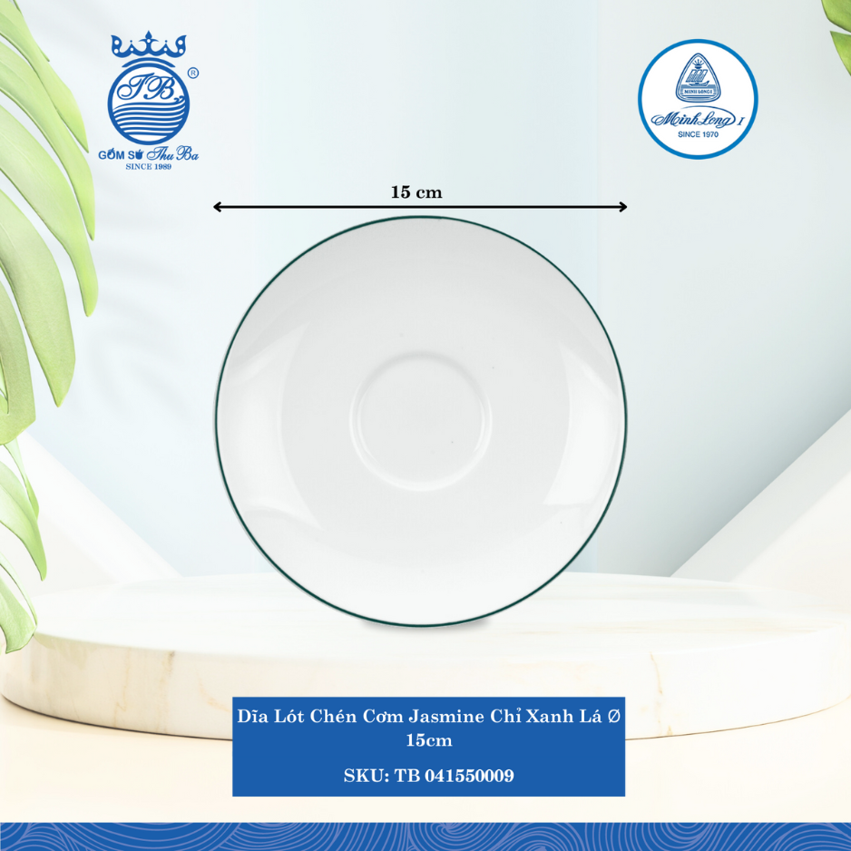 Dĩa Lót Chén Jasmine Chỉ Xanh Lá Ø: 15cm Cao: 2cm ML I Sứ Soup Saucer TB 041550009