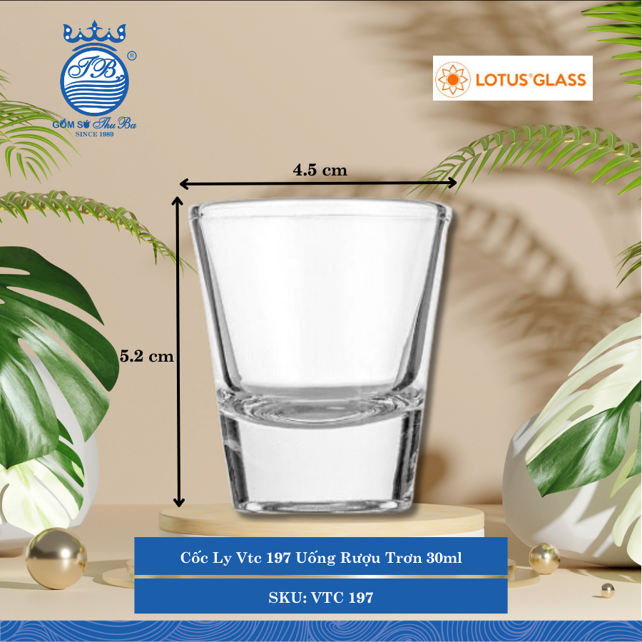 Ly Vtc 197 Trơn  Uống Rượu Trơn Ø: 4.5cm 30ml Cao: 5.2cm 216 Cái/Thùng 12 Cái/Hộp Lotus Glass Thủy Tinh   VTC 197
