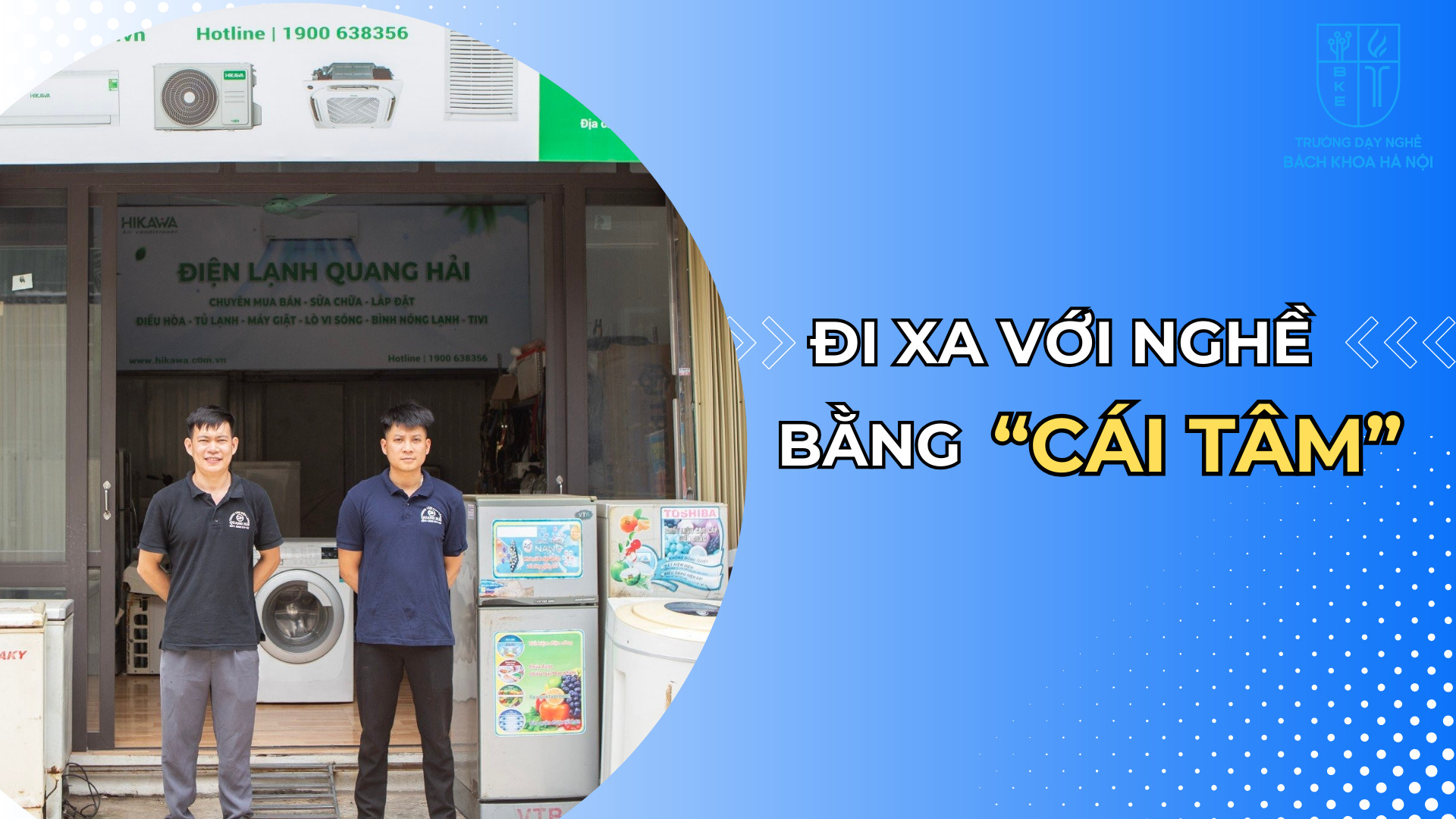 Hành trình khởi nghiệp của học viên Điện lạnh Trường Dạy Nghề Bách Khoa Hà Nội