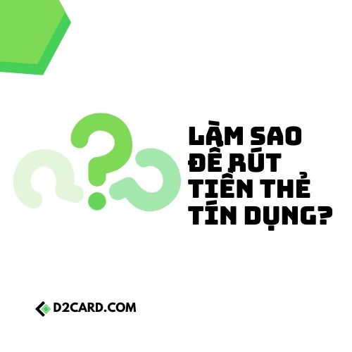 Cách rút tiền thẻ tín dụng online