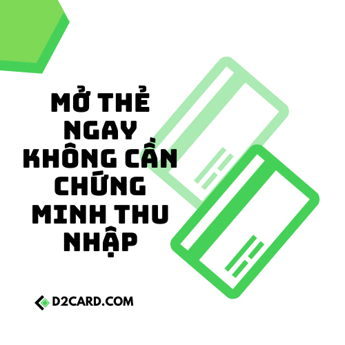 Đây là 5 cách mở thẻ tín dụng không cần chứng minh thu nhập