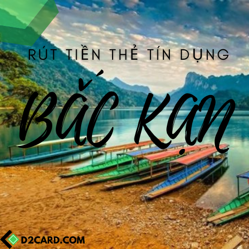 Cách rút tiền thẻ tín dụng tại Bắc Kạn