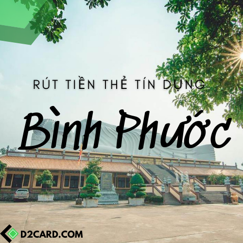 Cách rút tiền thẻ tín dụng Bình Phước