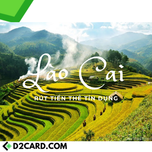 Rút tiền thẻ tín dụng Lào Cai