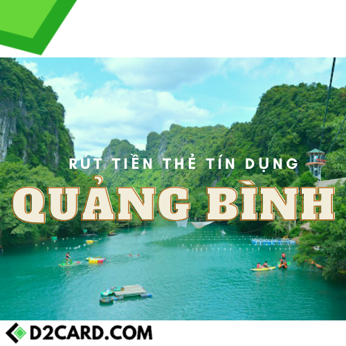 Rút tiền thẻ tín dụng Quảng Bình