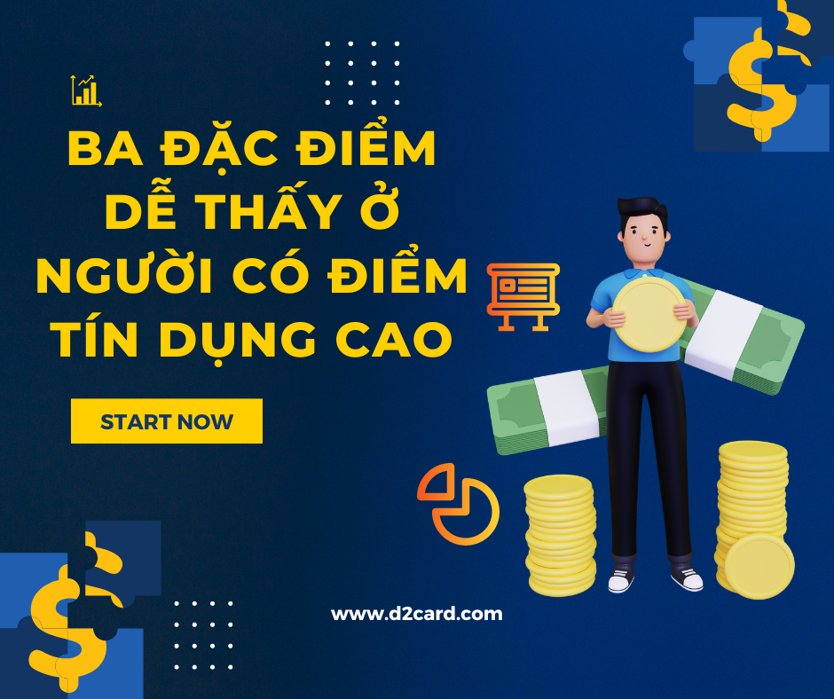 Ba đặc điểm dễ thấy ở người có điểm tín dụng cao