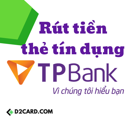 Cách rút tiền thẻ tín dụng TPBank dễ dàng