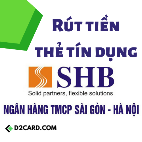 Cách rút tiền thẻ tín dụng SHB thông minh?