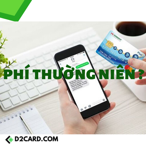 4 Cách giảm phí thường niên cho thẻ tín dụng