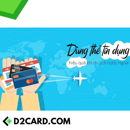 Thẻ tín dụng cách tiết kiệm chi phí du lịch