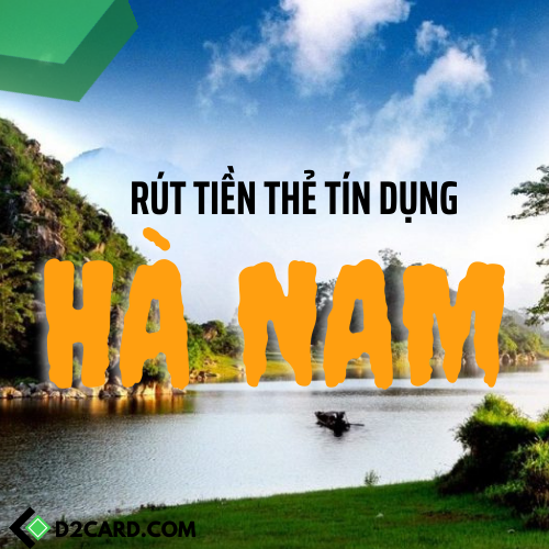 Cách rút tiền thẻ tín dụng Hà Nam