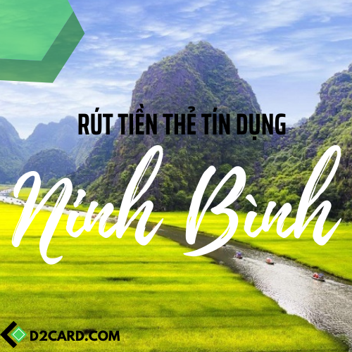 Cách rút tiền thẻ tín dụng Ninh Bình