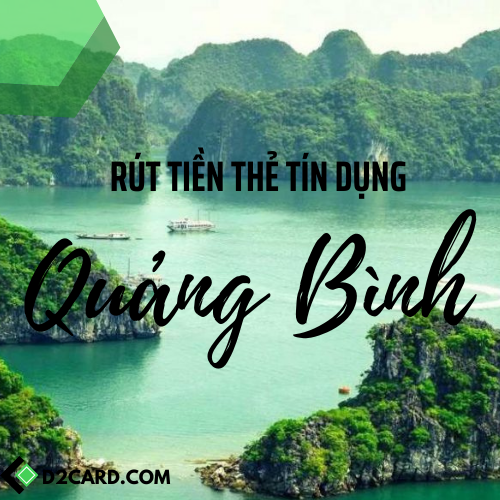 Cách rút tiền thẻ tín dụng Quảng Bình