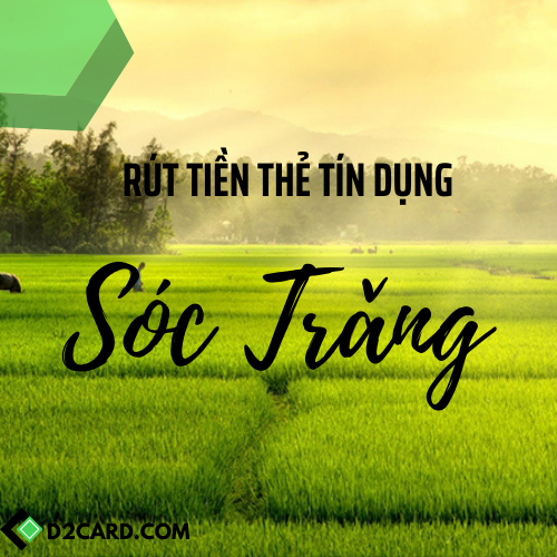 Cách rút tiền mặt thẻ tín dụng  Sóc Trăng