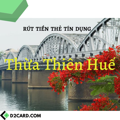 Rút tiền mặt thẻ tín dụng Thừa Thiên Huế