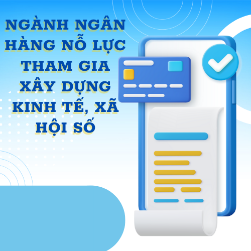 Ngành ngân hàng nỗ lực tham gia xây dựng kinh tế, xã hội số